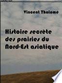 Histoire secrète des prairies du Nord-est asiatique