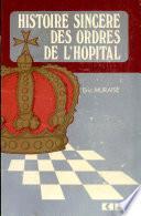 Histoire sincère des ordres de l'hopital