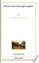 Histoire sociale d'un peuple congolais: La terre et le ciel