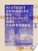 Histoire sommaire du royaume de Cambodge - Des origines à nos jours