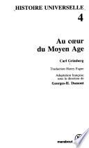 Histoire universelle: Au cœur du Moyen Age