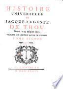 Histoire universelle de Jacque-Auguste de Thou, depuis 1543 jusqu'en 1607