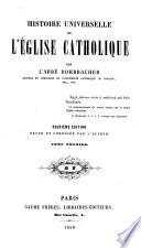 Histoire Universelle de l'Eglise Catholique ...