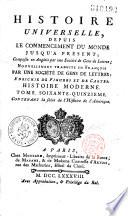 Histoire universelle : depuis le commencement du monde jusqu'à présent composée en anglais par une société de gens de lettres ; nouvellement traduit en français par une société de gens de lettres [P. Le Tourneur, L. d'Ussieux, F.-J. Goffaux] enrichie de figures et de cartes