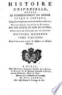 Histoire universelle, depuis le commencement du monde jusqu'a present; composee en anglois par une Societe de gens de lettres; nouvellement traduite en francois par une Societe de gens de lettres; enrichie de figures et de ca