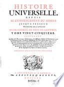 Histoire Universelle depuis le commencement du monde jusqu' a present, d'apres l'Anglois par une Societe de gens de lettres Nouv. ed