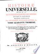 Histoire Universelle depuis le commencement du monde jusqu' a present, d'apres l'Anglois par une Societe de gens de lettres Nouv. ed