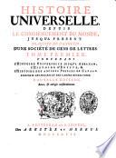 Histoire universelle, depuis le commencement du monde, jusqu'a present. D'apres l'anglois. Traduite de l'anglois d'une societe de gens de lettres. Tome premier [-quarantacinquieme. ..