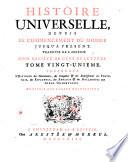 Histoire Universelle, Depuis Le Commencement Du Monde, Jusqu'A Present