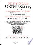 Histoire universelle, depuis le commencement du monde, jusqu'a present; trad. de l'anglois d'une societe de gens de lettres