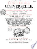 Histoire universelle depuis le commencement du Monde, jusqu'à présent ; Traduite de l'Anglois d'une Société de Gens de Lettres. Enrichies de Figures et de Cartes nécessaires
