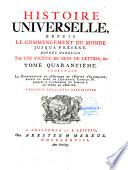 Histoire universelle, depuis le commencement du monde, jusqu'à present. traduite de l'anglois d'une société de gens de lettres. Tome premier [- Tome quarante sixième]...Nouvelle edition. Revue, & corrigée considérablement