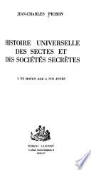 Histoire universelle des sectes et des sociétés secrètes ...