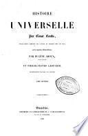 Histoire universelle ... remaniée par l'auteur et traduite ... sur la cinquième édition italienne, par Eugène Aroux et Piersilvestro Leopardi. Deuxième édition française accompagnée de cent belles gravures,.