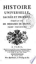 Histoire universelle sacrée et profane, Composée par ordre de Mesdames de France. Tome premier [- Tome vingtieme]
