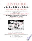 Histoire universelle, sacree et profane, depuis le commencement du monde jusqu'a nos jours