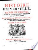 Histoire universelle, sacree et profane, depuis le commencement du monde jusqu'a nos jours