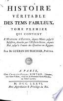 Histoire véritable des tems fabuleux...