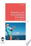 Histoire vraie d'un pêcheur à la ligne - Tome IV