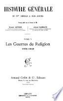 Histoiree générale du IVe siècle à nos jours: Les guerres de réligion 1559-1648