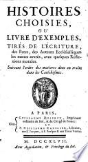Histoires choisies, ou livre d'exemples, tirés de l'écriture, des peres, des auteurs ecclésiastiques les mieux averés, avec quelques réflexions morales