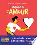 Histoires d'amour - Le livre du documentaire événement de France TV - Dès 14 ans