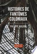 Histoires de fantômes coloniaux