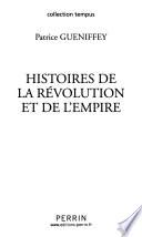 Histoires de la Révolution et de l'Empire