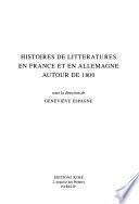Histoires de littératures en France et en Allemagne autour de 1800