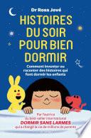 Histoires du soir pour bien dormir - Comment inventer et raconter des histoires qui font dormir les