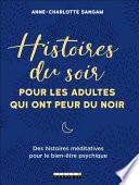 Histoires du soir pour les adultes qui ont peur du noir