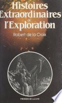 Histoires extraordinaires de l'exploration