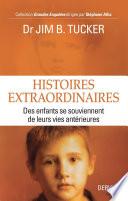 Histoires extraordinaires - Des enfants se souviennent de leurs vies antérieures