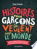 Histoires pour garçons qui veulent changer le monde