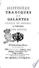Histoires tragiques et galantes. Ornées de figures en taille-douce. Tome premier[-troisième]