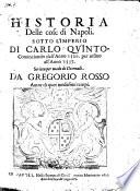Historia delle cose di Napoli, sotto l'imperio di Carlo Quinto