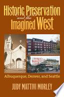 Historic Preservation & the Imagined West