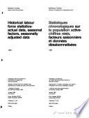 Historical Labour Force Statistics, Actual Data, Seasonal Factors, Seasonally Adjusted Data
