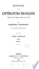 Historie de la littérature française depuis le xvie siècle. Poëtes, xixe siècle