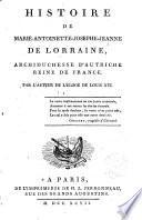 Historie de Marie-Antoniette-Josephe-Jeanne de Lorraine, Archiduchesse d ́Autriche, Reine de France