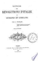 Historie des Revolutions D'Italie ou Guelfes et Giblins