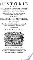 Historie van de oorlogen en geschiedenissen der Nederlanden, en derzelven naburen 1315-1611