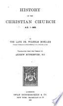 History of the Christian Church: A.D. 1-600, translated by Andrew Rutherfurd. [2d ed