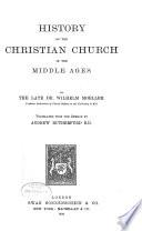 History of the Christian Church: Middle ages, translated by Andrew Rutherfurd. [1893