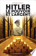 Hitler, le pouvoir et l'argent