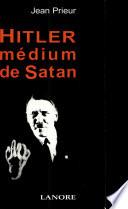 Hitler médium de Satan