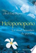 Ho'oponopono : Le rituel hawaiien du pardon