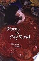 Home is My Road