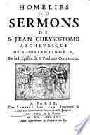 Homelies ou sermons sur les epistres de S. Paul.