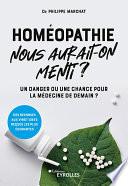 Homéopathie, nous aurait-on menti ?